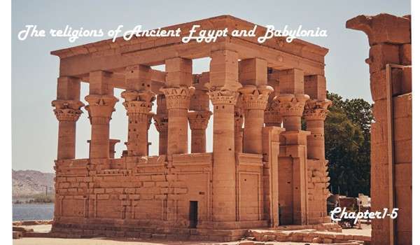 古代エジプトとバビロニアの信仰　第一章 1-5